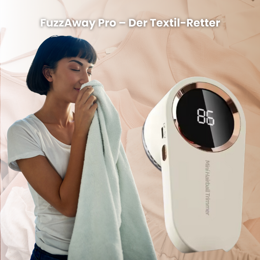 FuzzAway Pro – Der Textil-Retter